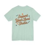Support Your Local Shelter Graphic  T‑Shirt