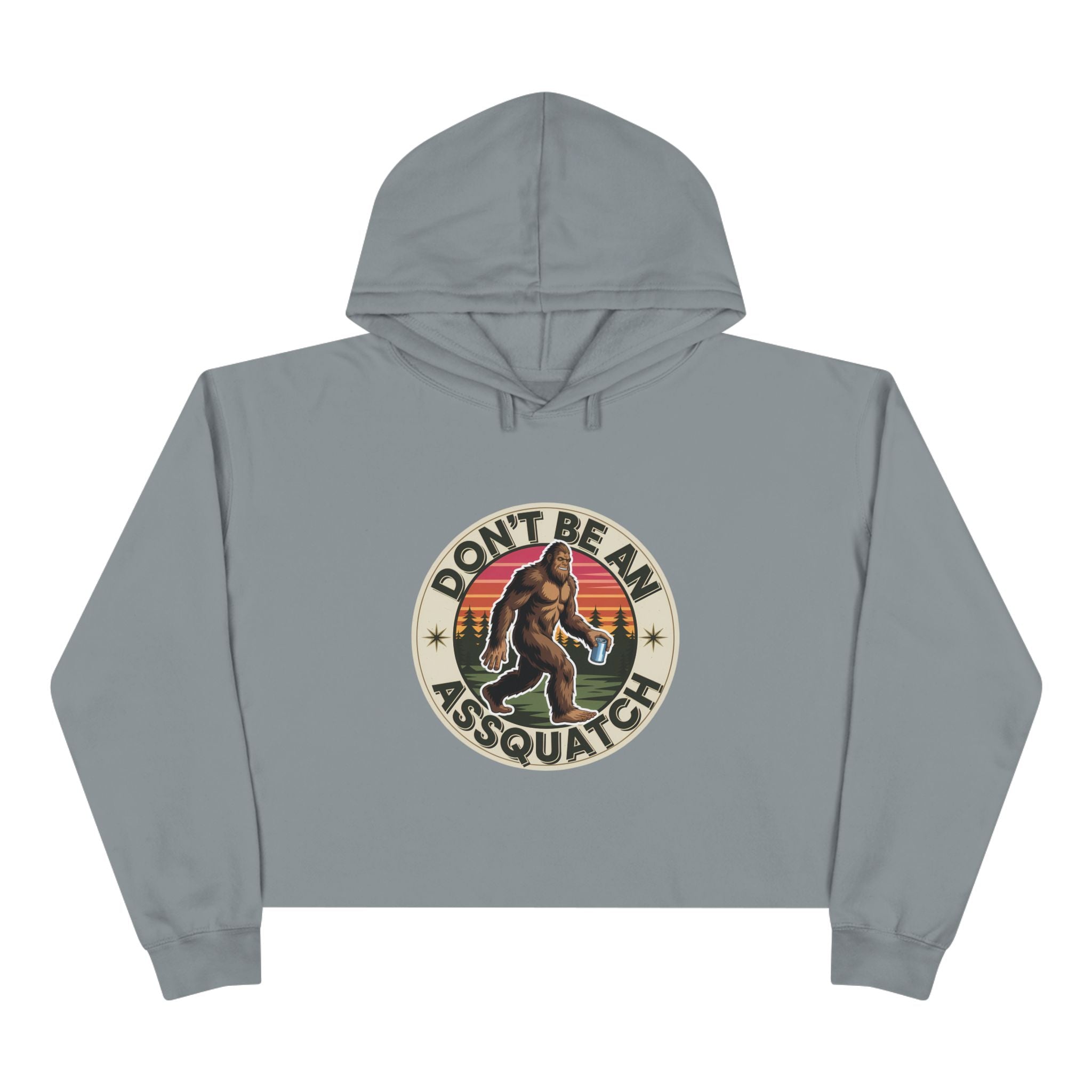 Don't be a "ASSQUATCH" Crop hoodie