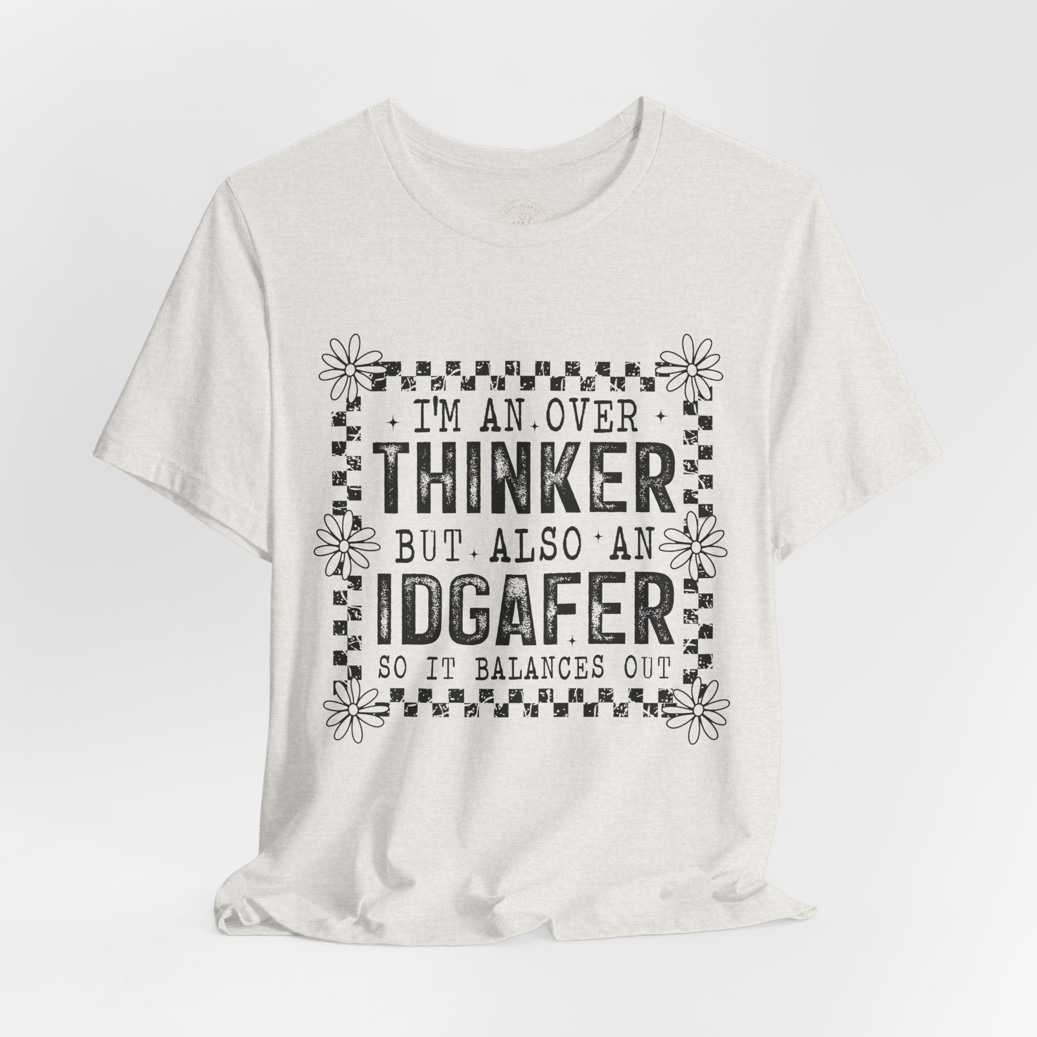 Thinker But IDGAFer Graphic T‑Shirt