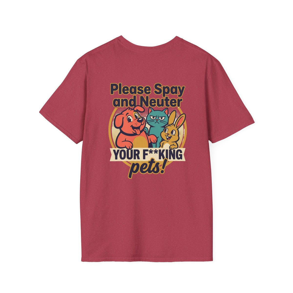 Don't Be Part of the Problem, Spay & Neuter Pets Graphic Tee