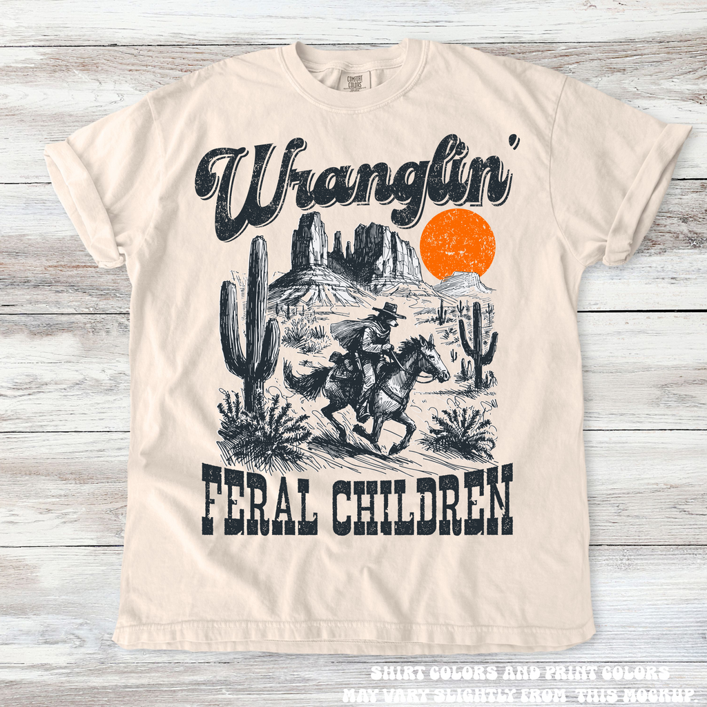 Wranglin Feral Children Funny Western Mom Shirt