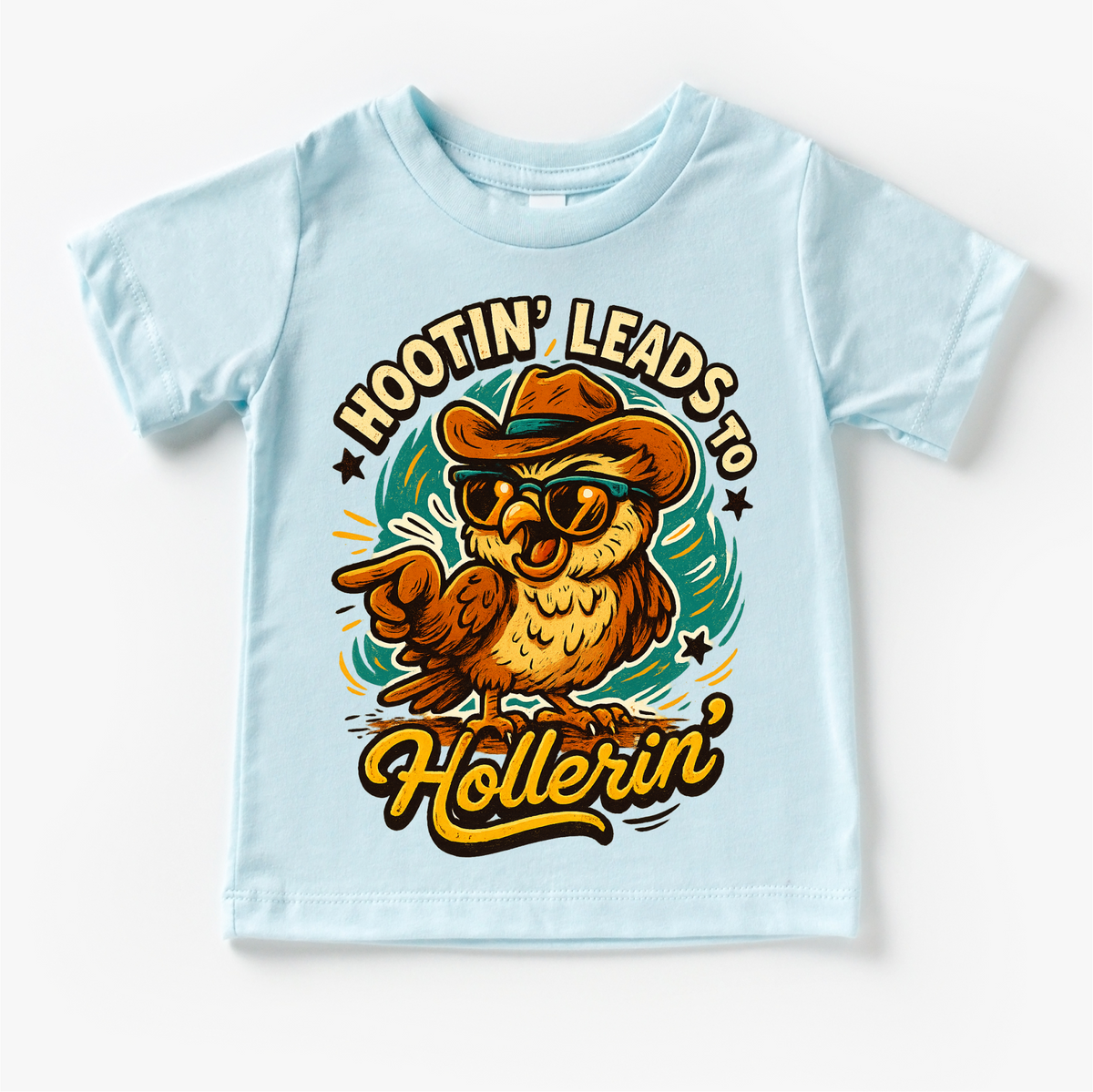 Hootin Leads To Hollerin' T Shirt