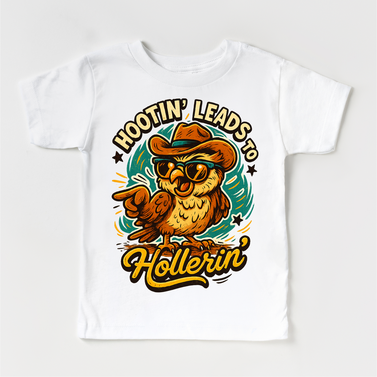 Hootin Leads To Hollerin' T Shirt